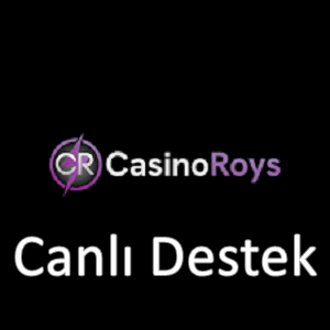 Casinoroys Canlı Destek