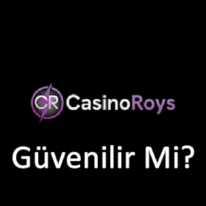 Casinoroys Güvenilir Mi