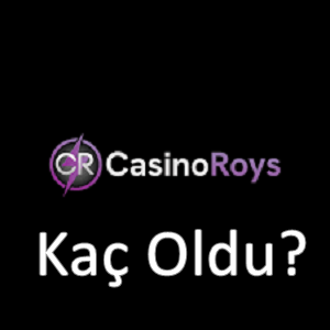 Casinoroys Kaç Oldu